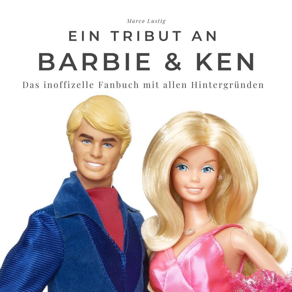 Cover: 9783750523753 | Ein Tribut an Barbie &amp; Ken | Marco Lustig | Taschenbuch | 80 S. | 2022