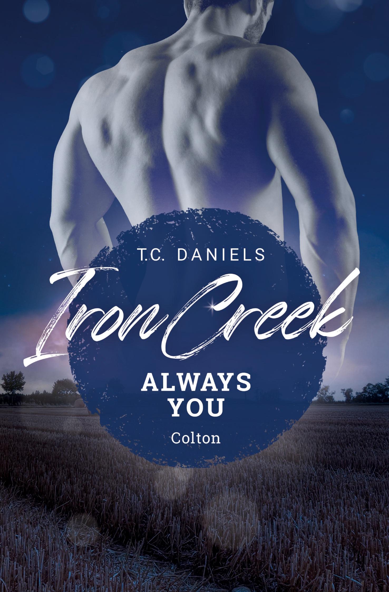 Cover: 9783759249623 | Iron Creek - Always You | Colton | T. C. Daniels | Taschenbuch | 2024