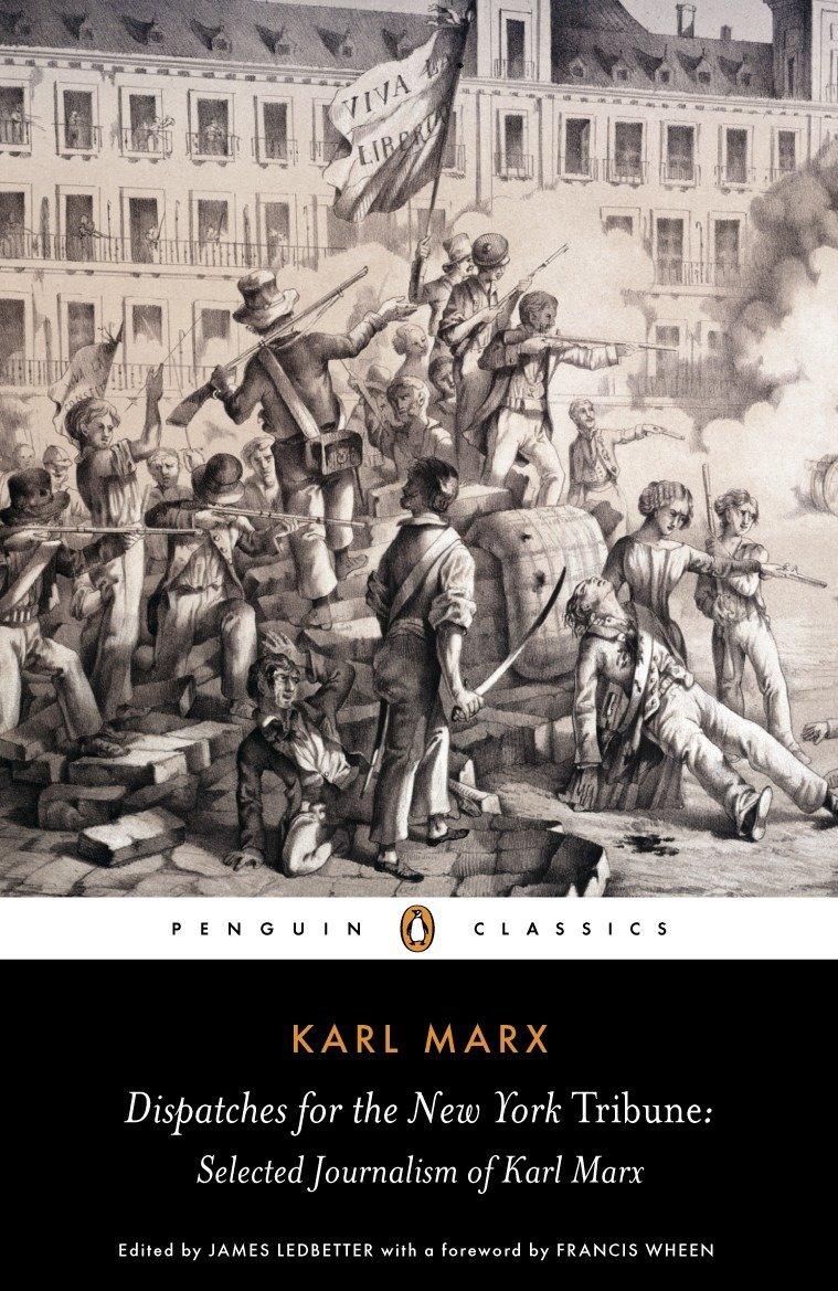 Cover: 9780141441924 | Dispatches for the New York Tribune | Selected Journalism of Karl Marx