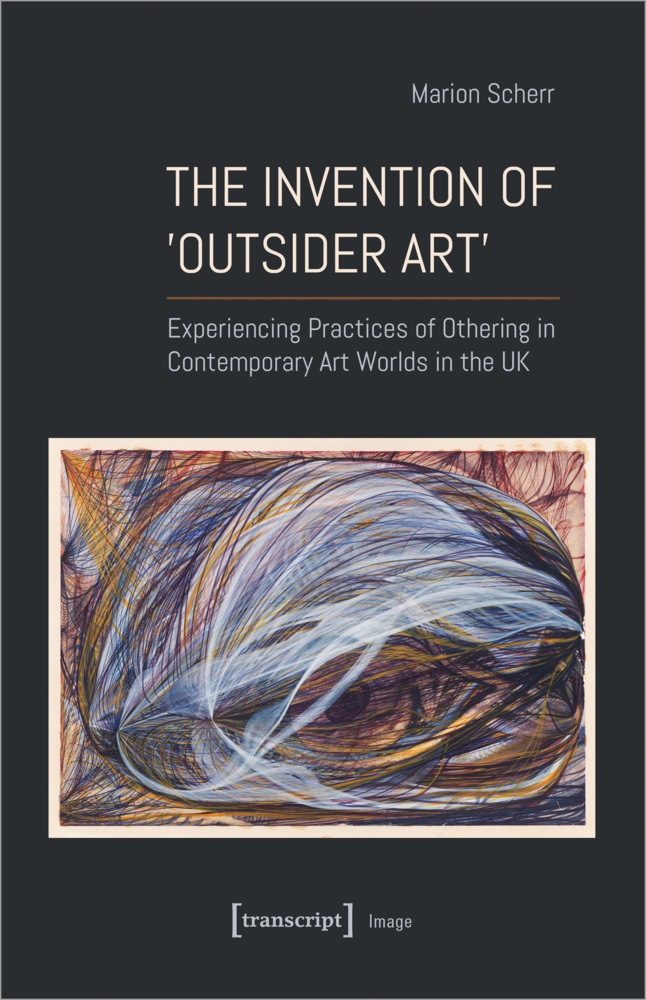 Cover: 9783837662504 | The Invention of 'Outsider Art' | Marion Scherr | Taschenbuch | 304 S.