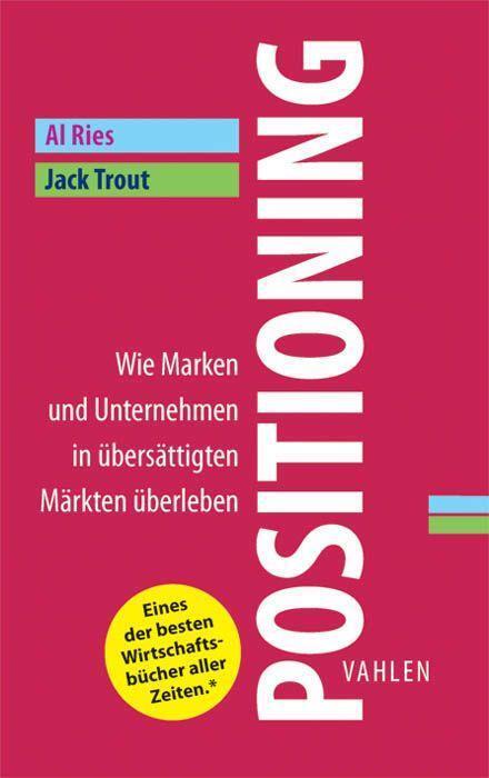 Cover: 9783800637904 | Positioning | Al Ries (u. a.) | Buch | XI | Deutsch | 2012