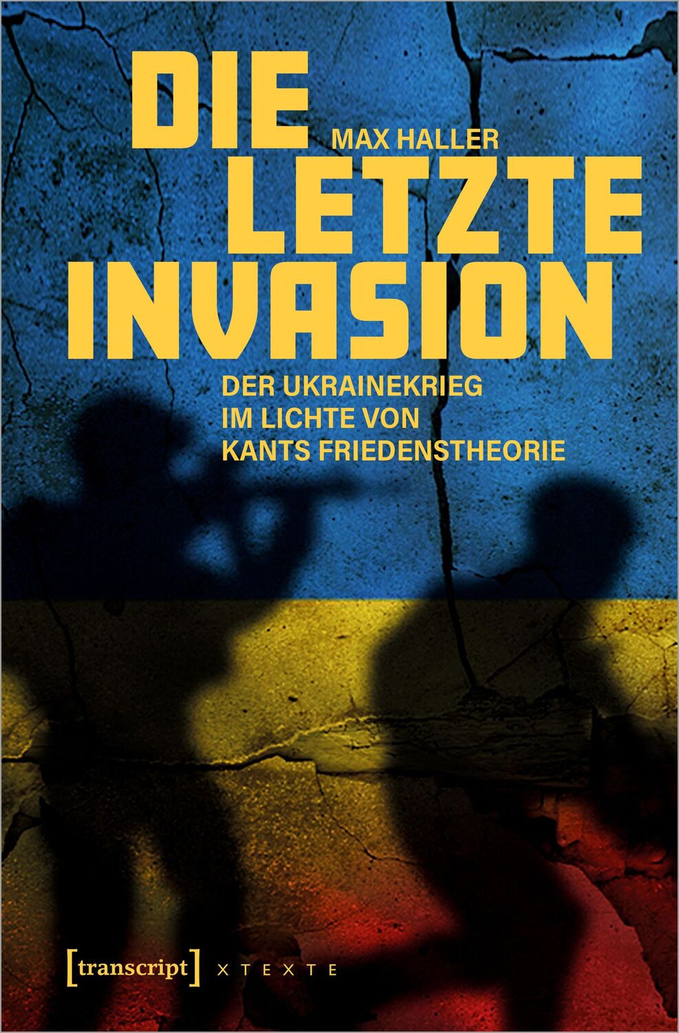 Cover: 9783837675429 | Die letzte Invasion | Max Haller | Taschenbuch | 346 S. | Deutsch