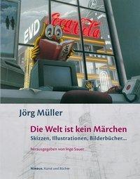 Cover: 9783907142271 | Die Welt ist kein Märchen | Inge Sauer | Taschenbuch | 144 S. | 2007