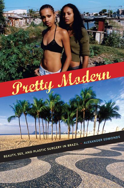 Cover: 9780822348016 | Pretty Modern | Beauty, Sex, and Plastic Surgery in Brazil | Edmonds