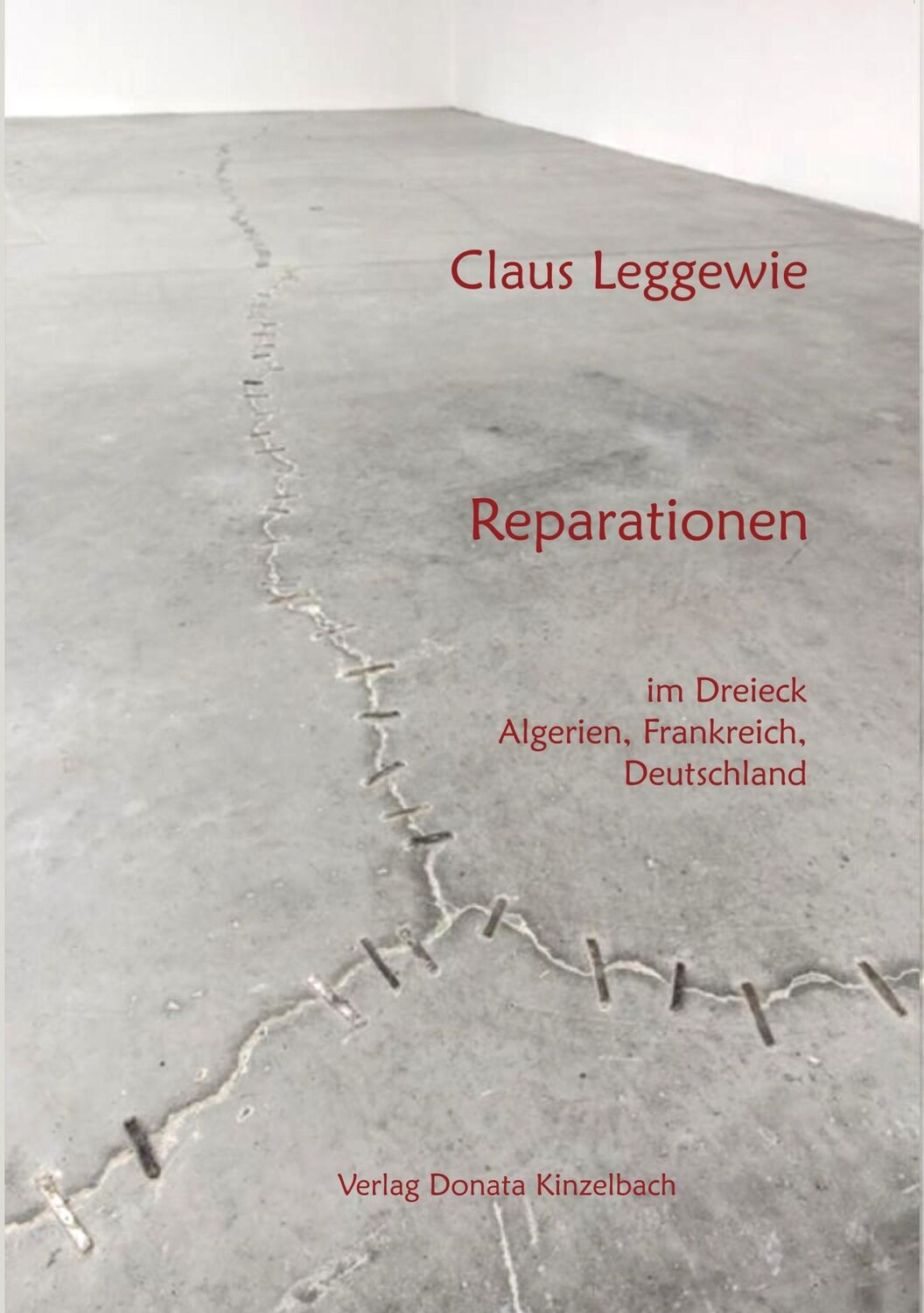 Cover: 9783942490504 | Reparationen | im Dreieck Frankreich, Algerien, Deutschland | Leggewie