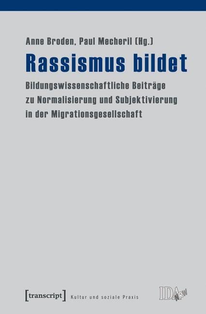 Cover: 9783837614565 | Rassismus bildet | Anne Broden (u. a.) | Taschenbuch | 294 S. | 2010