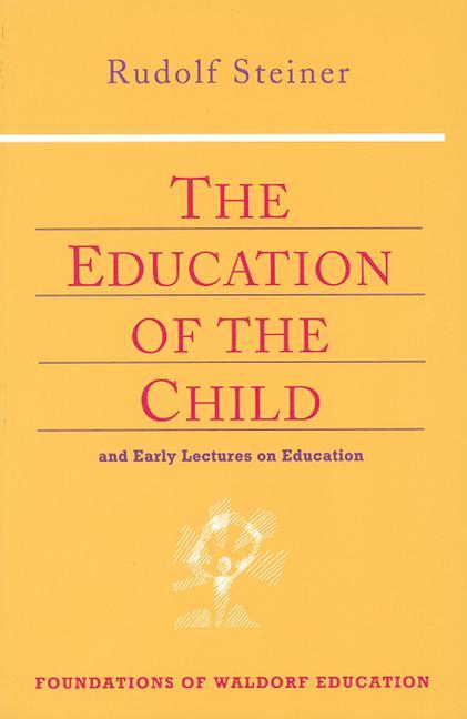 Cover: 9780880104142 | The Education of the Child | Rudolf Steiner | Taschenbuch | Englisch