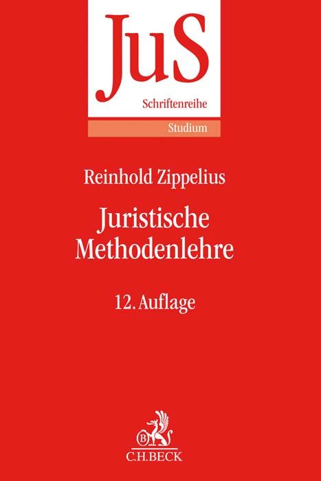 Cover: 9783406757884 | Juristische Methodenlehre | Reinhold Zippelius | Taschenbuch | XIV