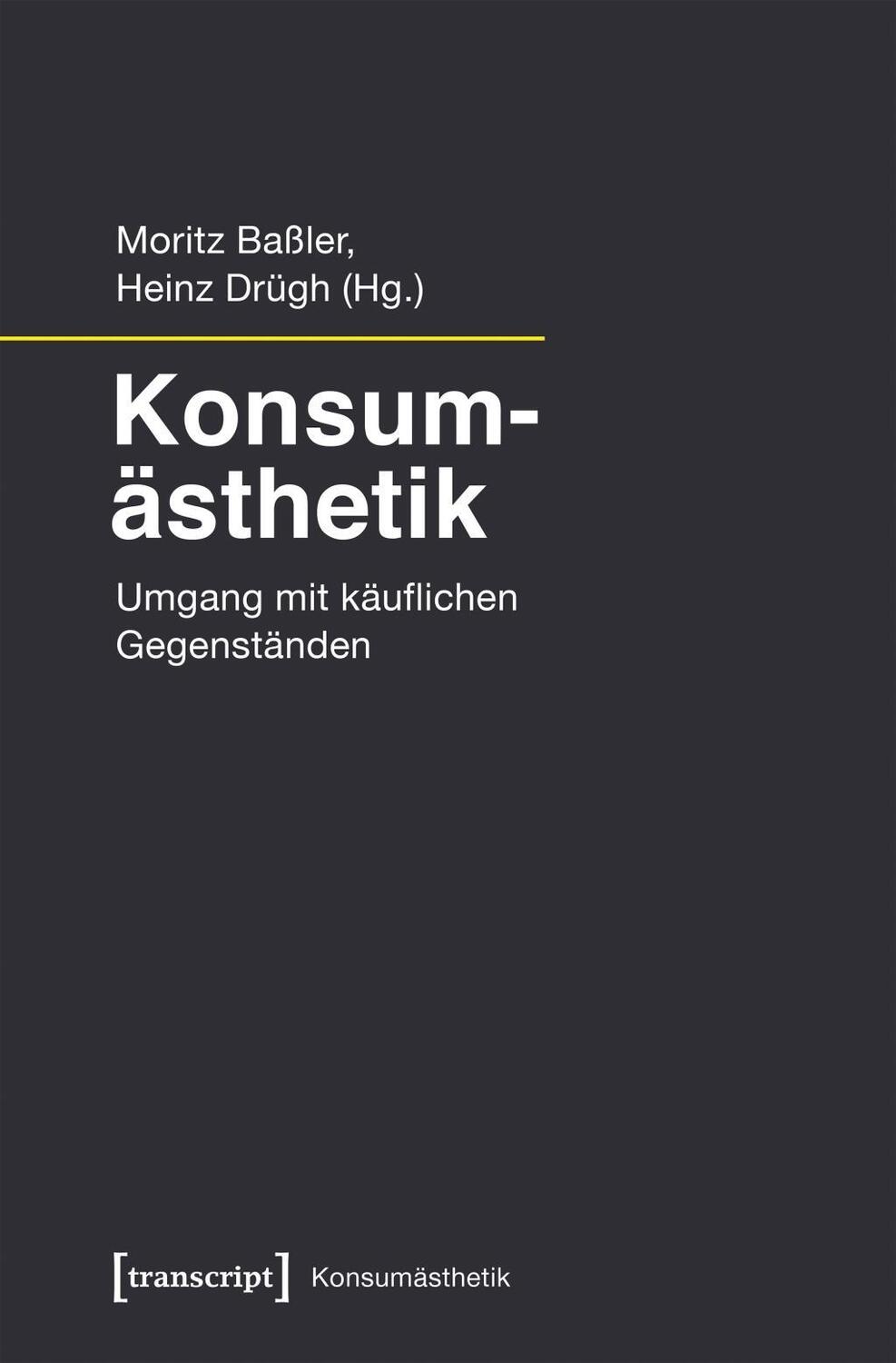 Cover: 9783837647266 | Konsumästhetik | Umgang mit käuflichen Gegenständen, Konsumästhetik 6