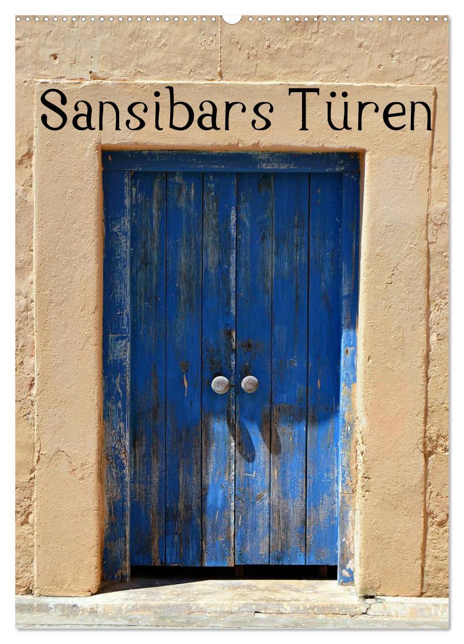 Cover: 9783457008713 | Sansibars Türenkunst (Wandkalender 2025 DIN A2 hoch), CALVENDO...