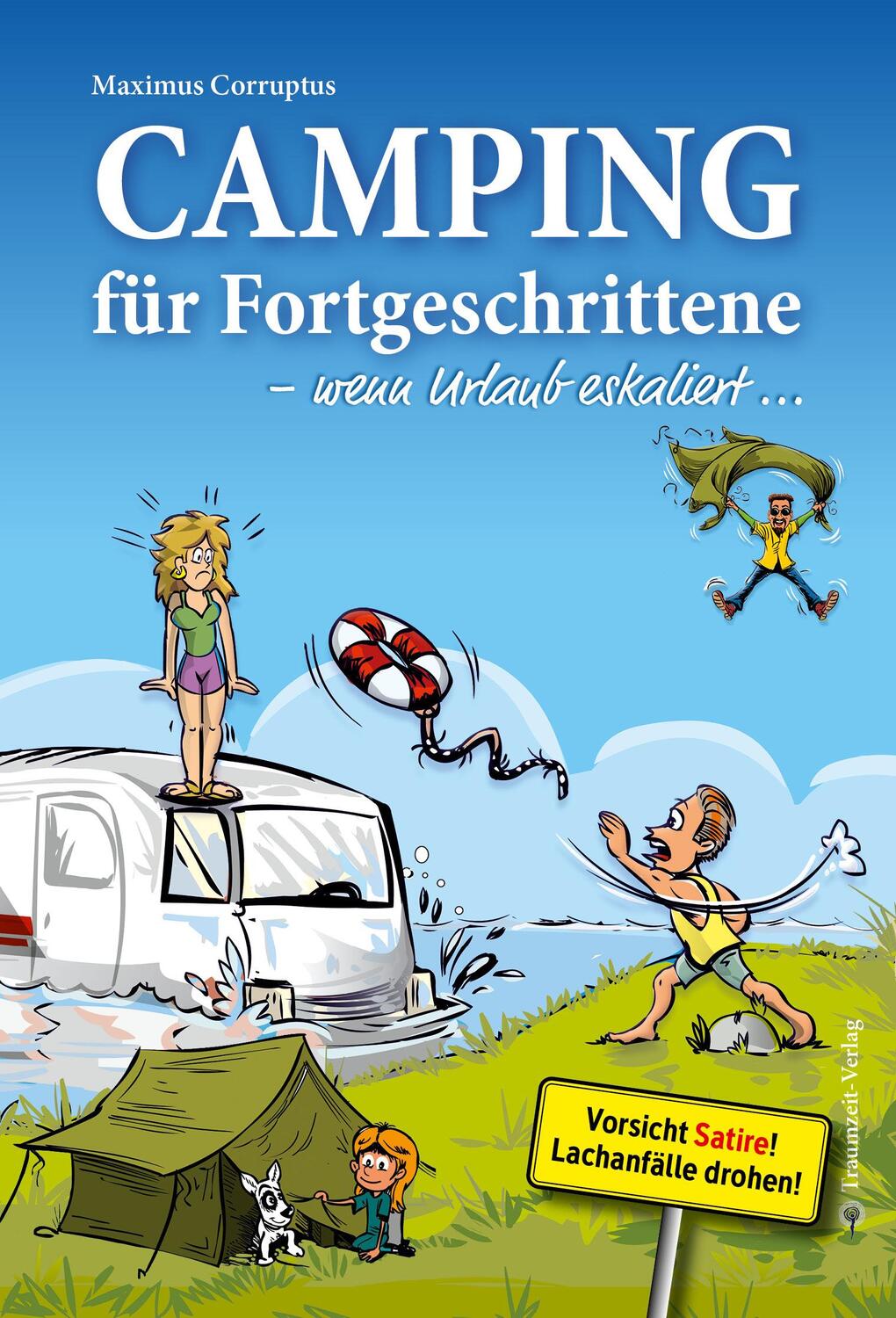 Cover: 9783933825766 | Camping für Fortgeschrittene - wenn Urlaub eskaliert | Corruptus