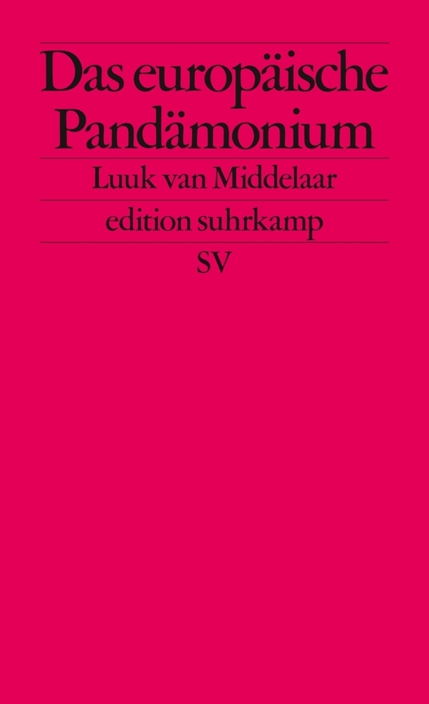 Cover: 9783518127636 | Das europäische Pandämonium | Luuk van Middelaar | Taschenbuch | 2021