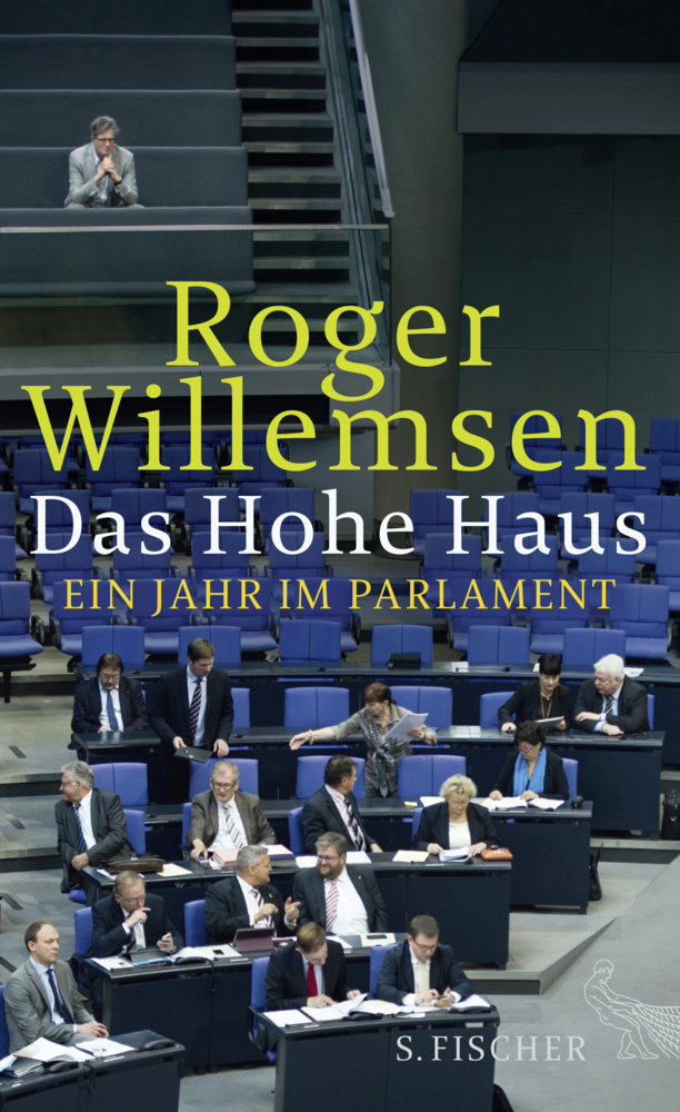 Cover: 9783100921093 | Das Hohe Haus | Ein Jahr im Parlament | Roger Willemsen | Buch | 2014