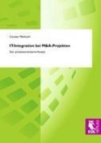 Cover: 9783899367577 | IT-Integration bei M&amp;A-Projekten | Der prozessorientierte Ansatz