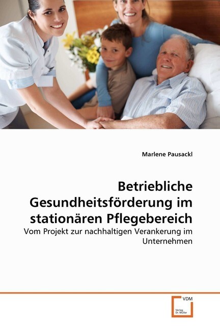 Cover: 9783639358650 | Betriebliche Gesundheitsförderung im stationären Pflegebereich | Buch