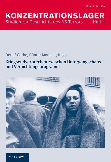 Cover: 9783863312824 | Kriegsendverbrechen zwischen Untergangschaos und Vernichtungsprogramm