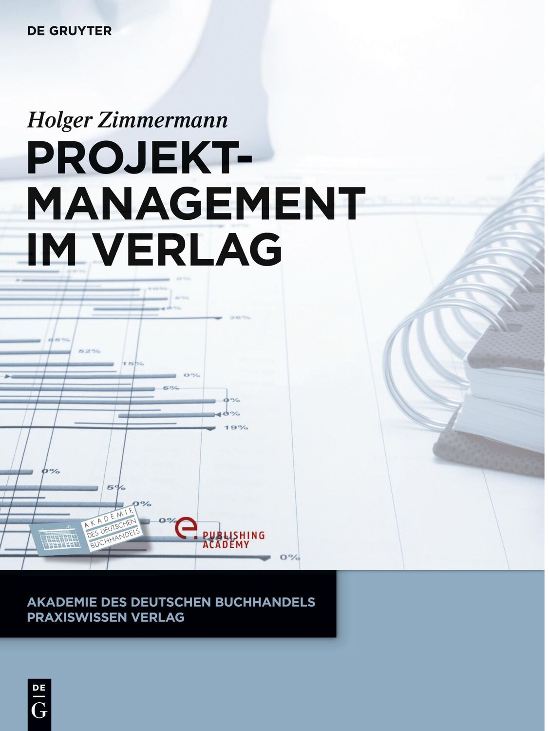 Cover: 9783110323771 | Projektmanagement im Verlag | Holger Zimmermann | Buch | ISSN | VI