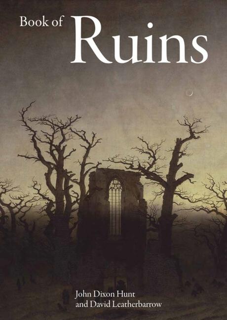 Cover: 9781848225558 | Book of Ruins | John Dixon Hunt (u. a.) | Buch | Englisch | 2023