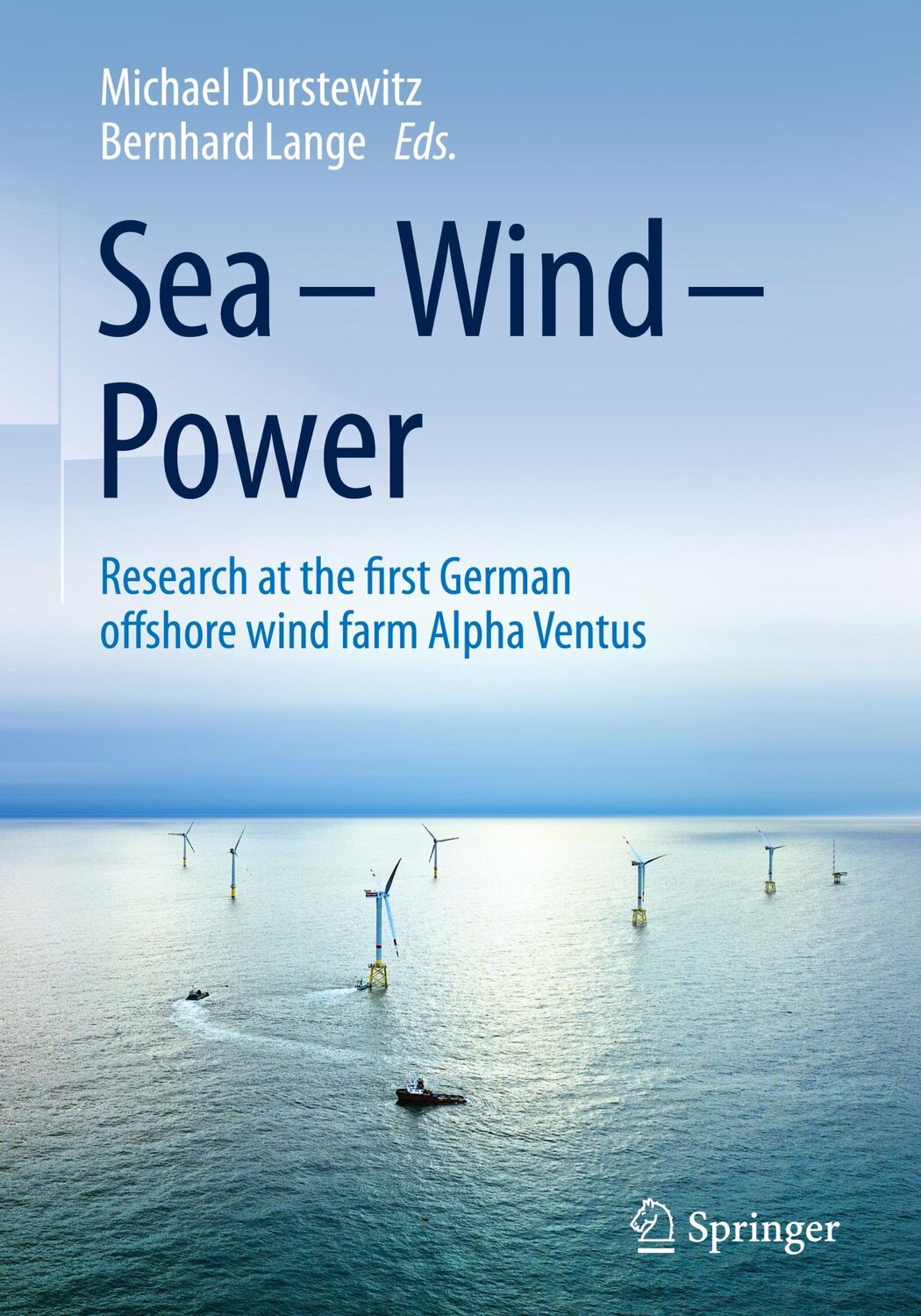 Cover: 9783662531785 | Sea ¿ Wind ¿ Power | Michael Durstewitz (u. a.) | Buch | xxv | 2016