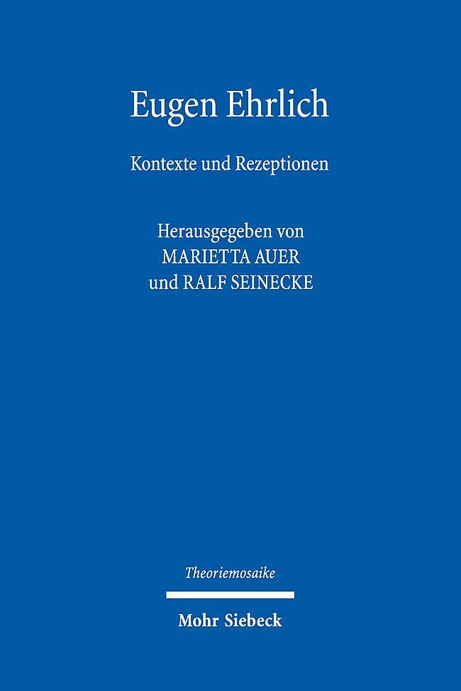 Cover: 9783161621734 | Eugen Ehrlich | Kontexte und Rezeptionen | Marietta Auer (u. a.) | XI