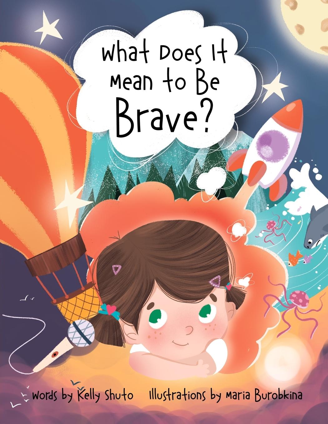 Cover: 9781777357405 | What Does It Mean to Be Brave? | Kelly Shuto | Taschenbuch | Paperback