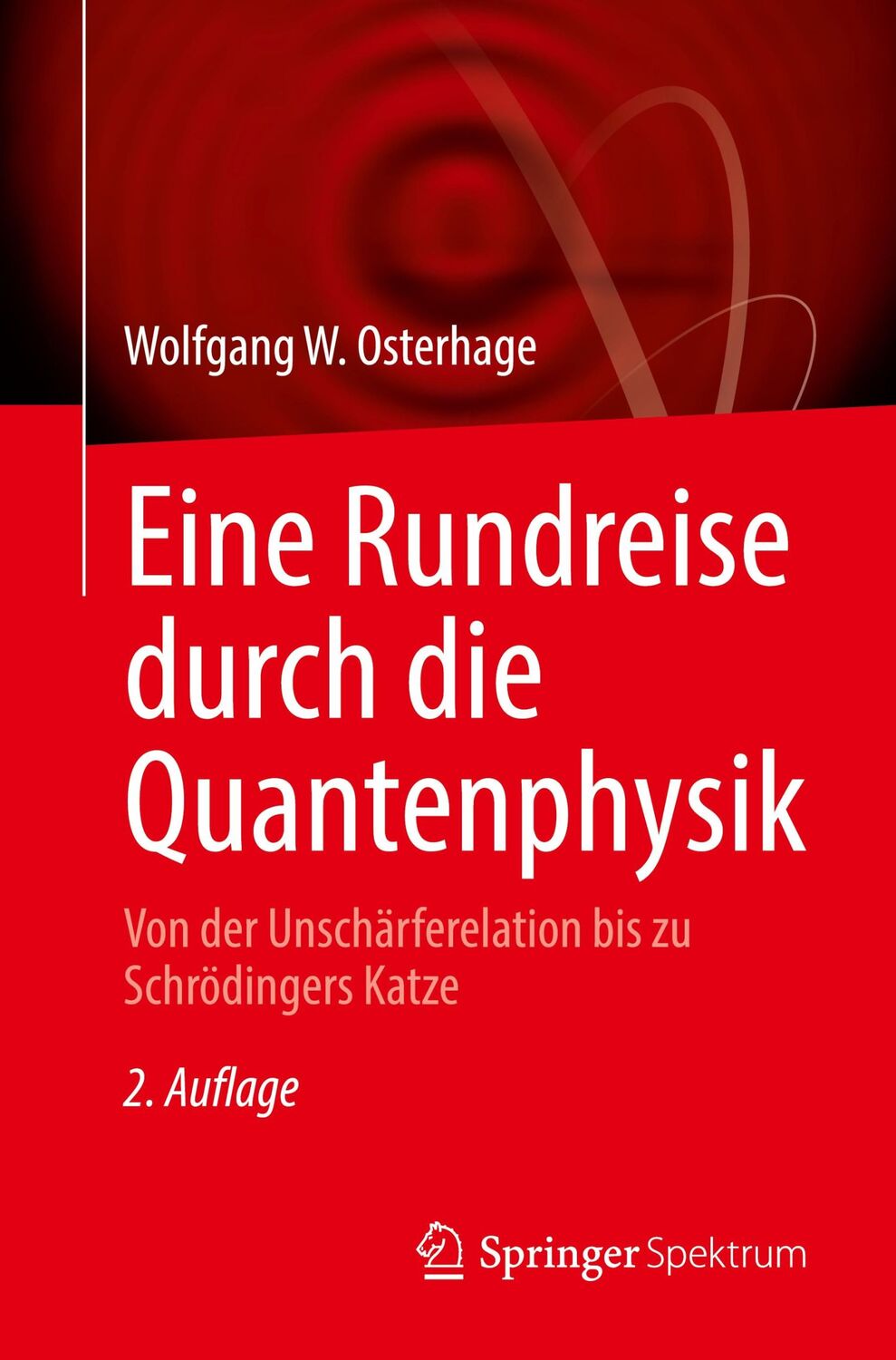 Cover: 9783662687383 | Eine Rundreise durch die Quantenphysik | Wolfgang W. Osterhage | Buch