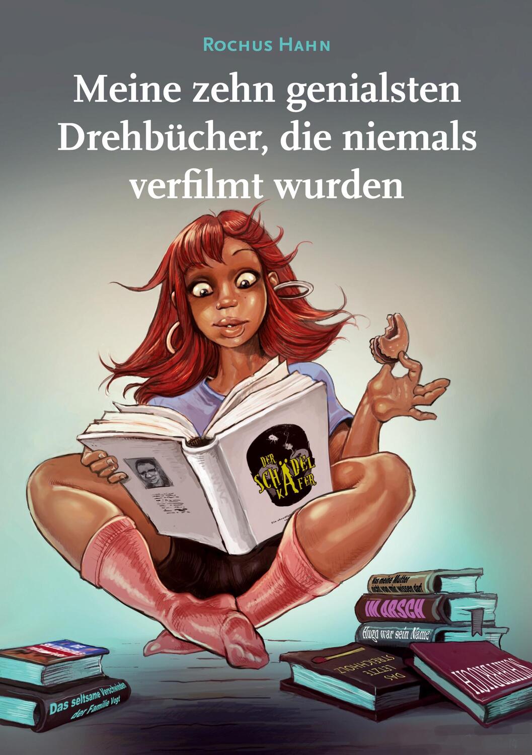 Cover: 9783752606188 | Meine 10 genialsten Drehbücher, die niemals verfilmt wurden | Hahn