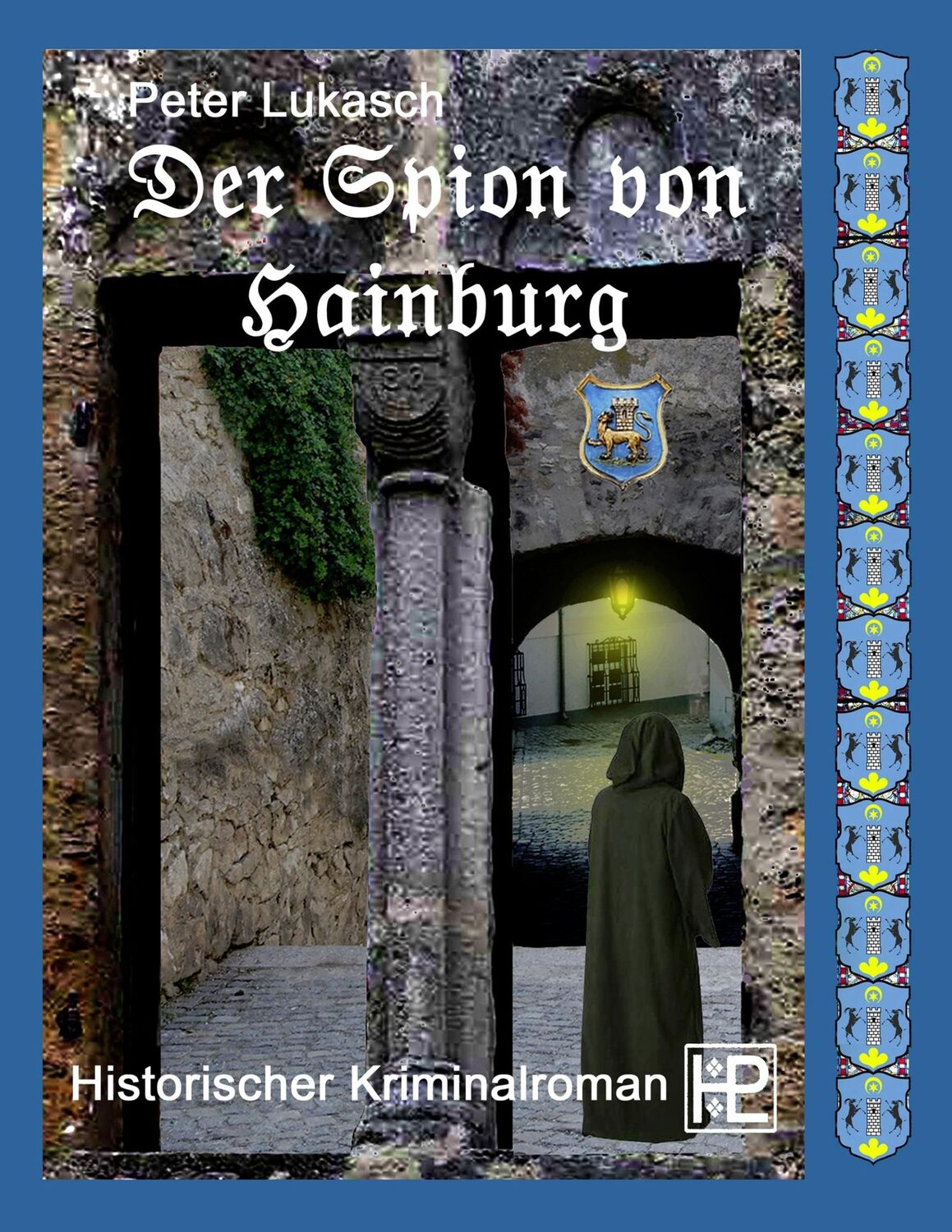 Cover: 9783746061399 | Der Spion von Hainburg | Peter Lukasch | Taschenbuch | Paperback