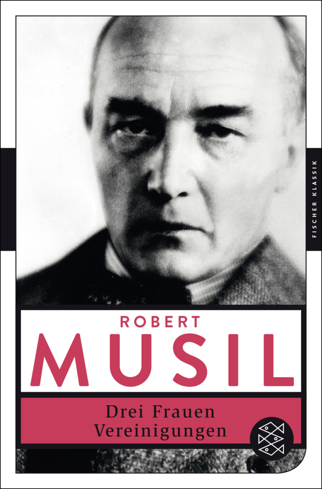 Cover: 9783596906529 | Drei Frauen / Vereinigungen | Robert Musil | Taschenbuch | 2017