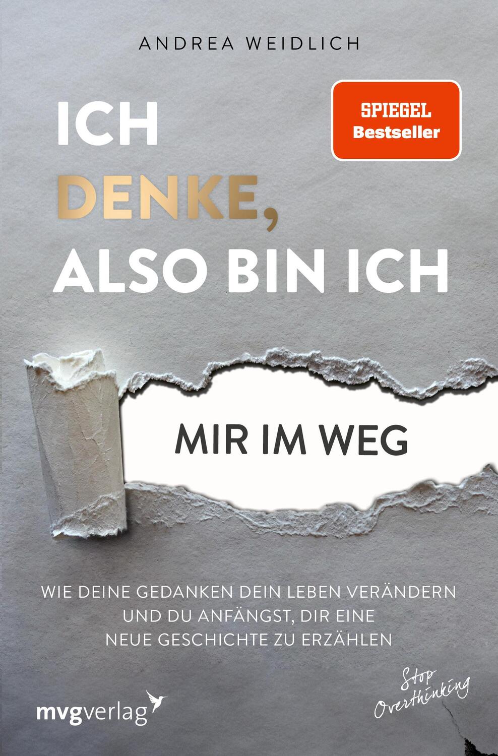 Cover: 9783747406038 | Ich denke, also bin ich... mir im Weg | Andrea Weidlich | Taschenbuch