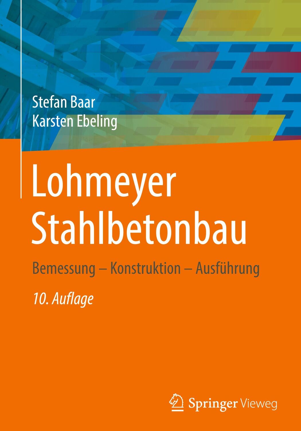 Cover: 9783658135232 | Lohmeyer Stahlbetonbau | Bemessung - Konstruktion - Ausführung | Buch