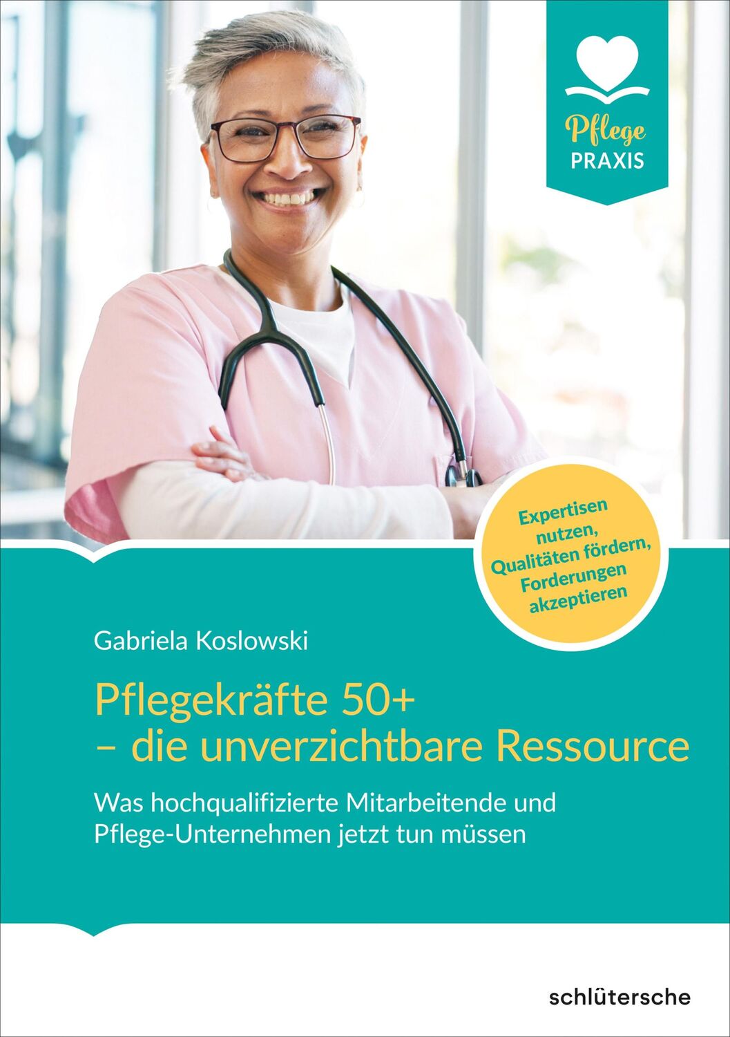 Cover: 9783842609105 | Pflegekräfte 50+ - die unverzichtbare Ressource | Gabriela Koslowski