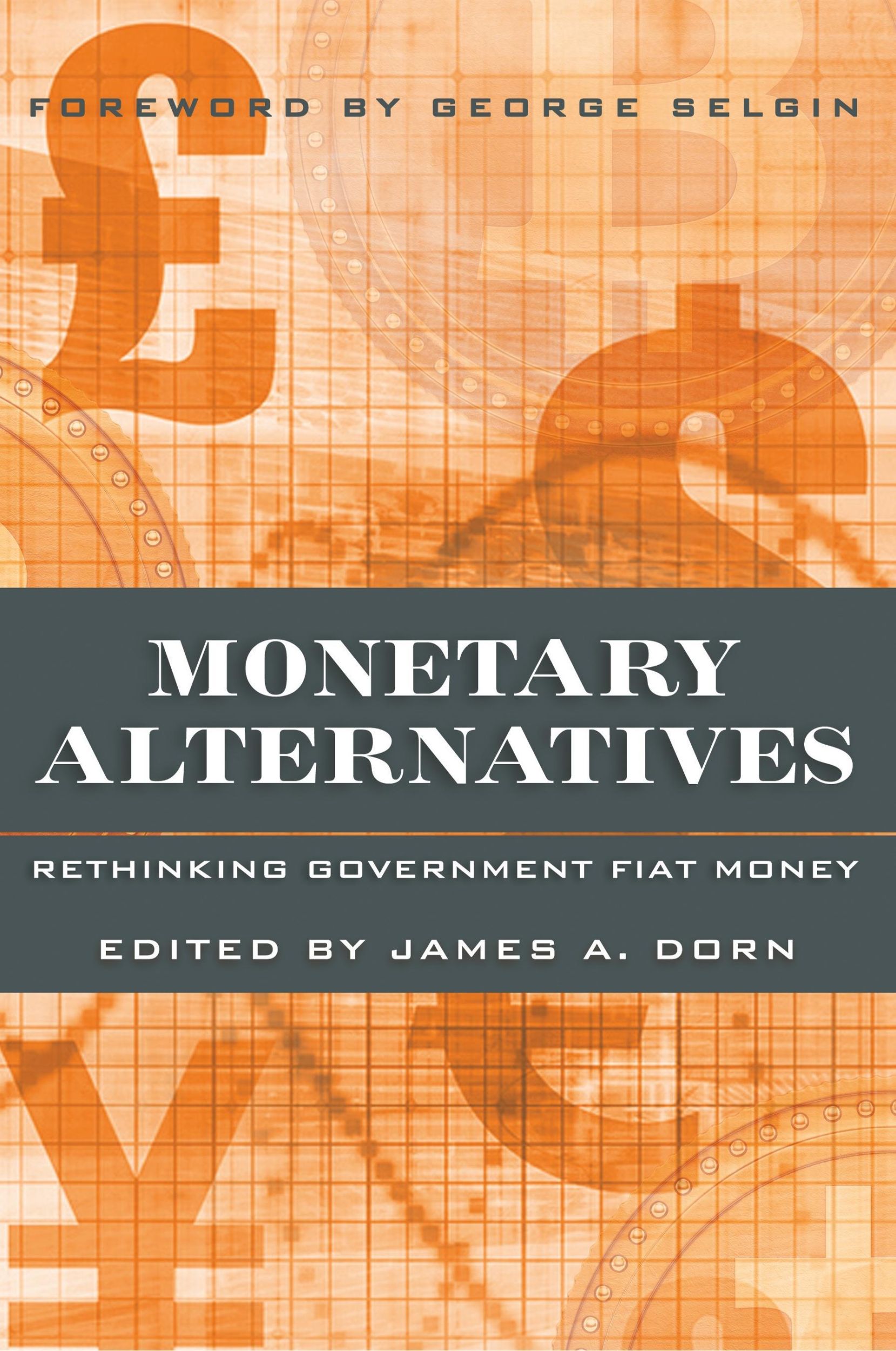 Cover: 9781944424442 | Monetary Alternatives | Rethinking Government Fiat Money | Dorn | Buch