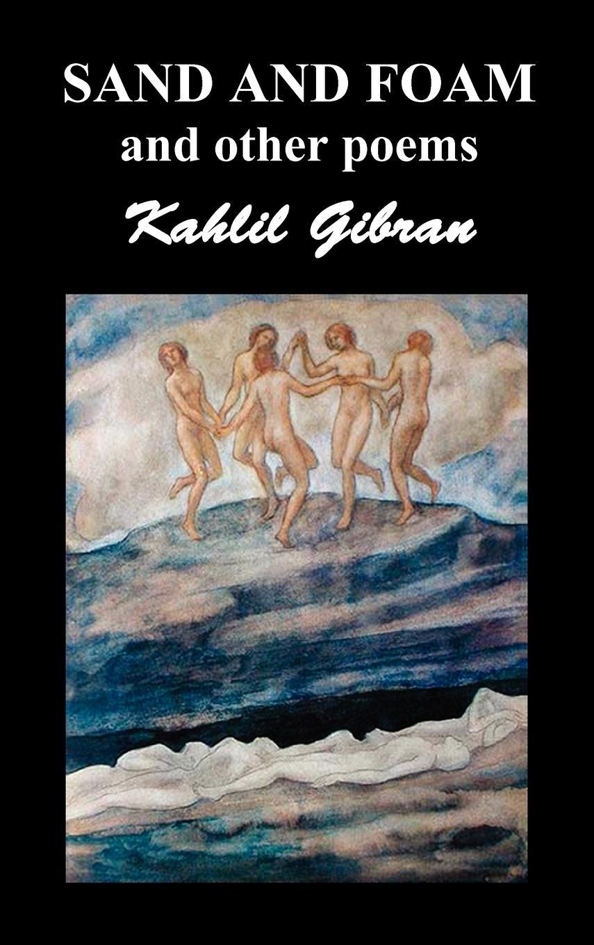 Cover: 9781849027205 | Sand and Foam and Other Poems | Kahlil Gibran | Buch | Englisch | 2010