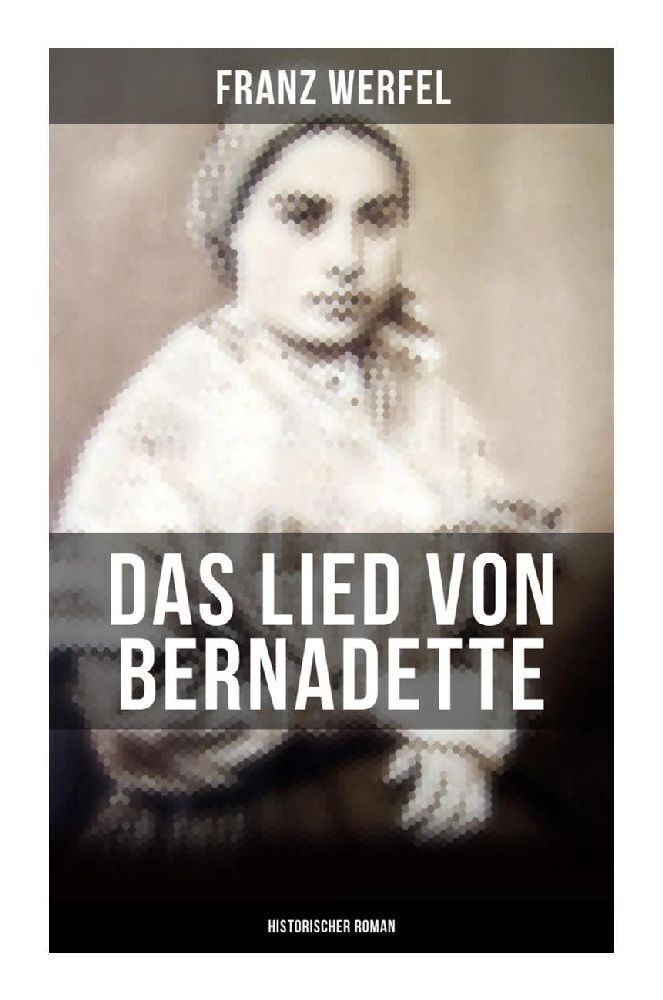 Cover: 9788027263776 | Das Lied von Bernadette (Historischer Roman) | Franz Werfel | Buch