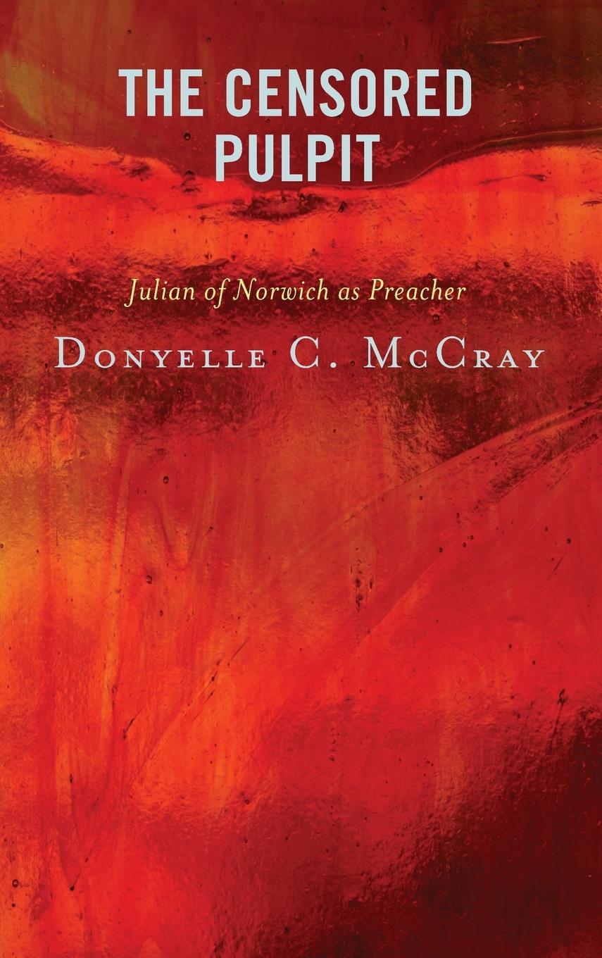 Cover: 9781978709669 | The Censored Pulpit | Julian of Norwich as Preacher | McCray | Buch