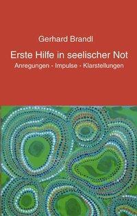 Cover: 9783831139019 | Erste Hilfe in seelischer Not | Anregungen - Impulse - Klarstellungen