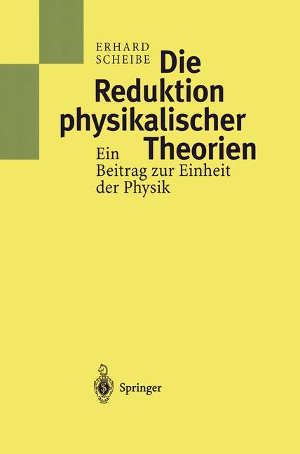 Cover: 9783540616351 | Die Reduktion physikalischer Theorien | Erhard Scheibe | Buch | xi