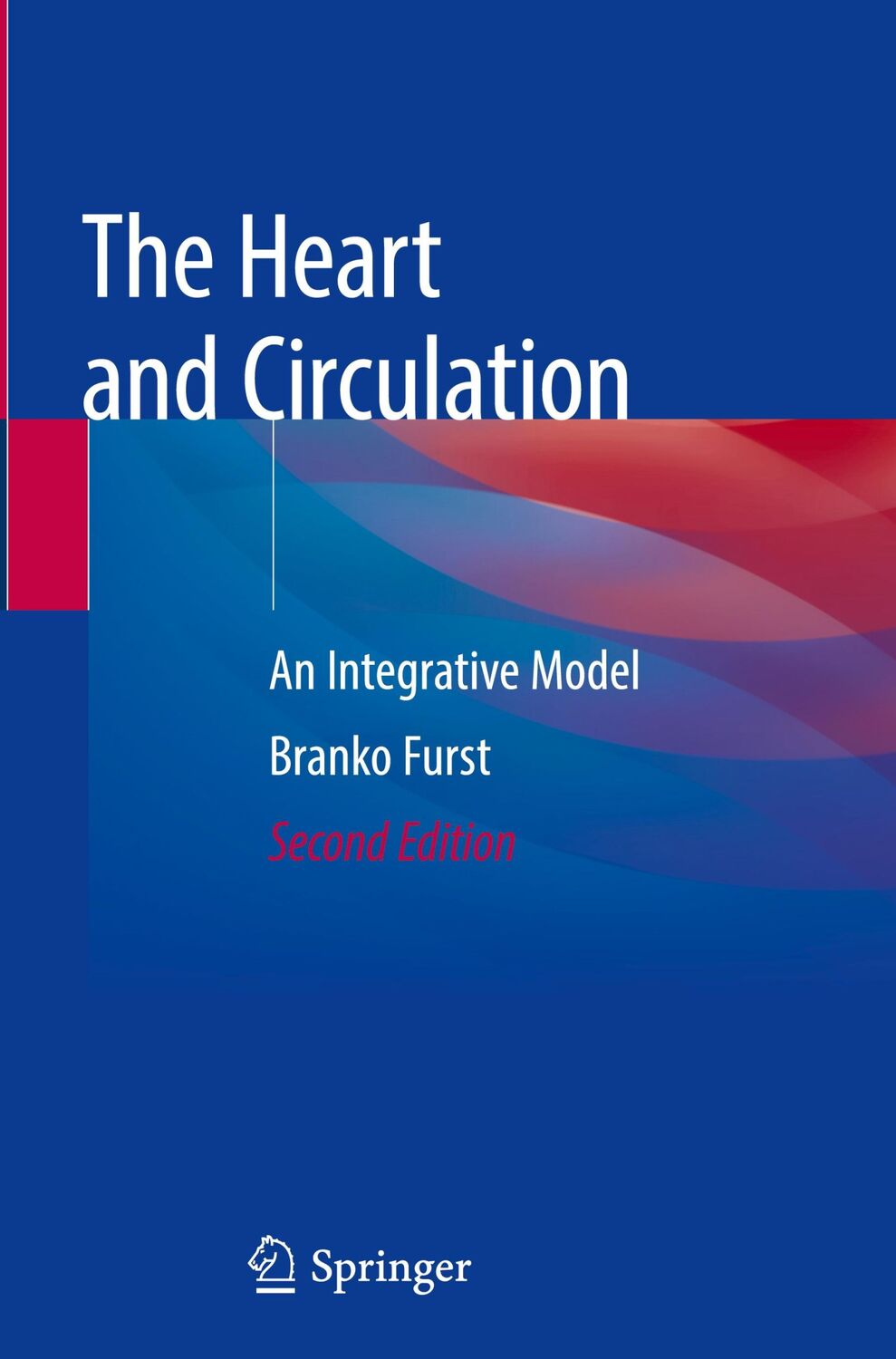 Cover: 9783030250614 | The Heart and Circulation | An Integrative Model | Branko Furst | Buch