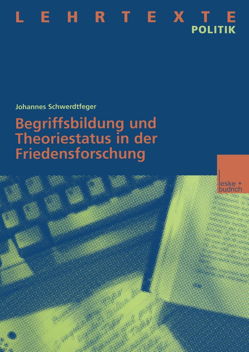 Cover: 9783810030146 | Begriffsbildung und Theoriestatus in der Friedensforschung | Buch