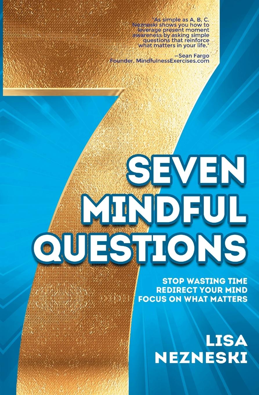 Cover: 9781734745740 | Seven Mindful Questions | Lisa Nezneski | Taschenbuch | Englisch