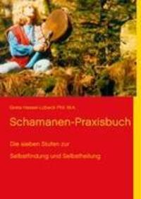 Cover: 9783848208791 | Schamanen-Praxisbuch | Greta Hessel-Lübeck | Taschenbuch | Paperback