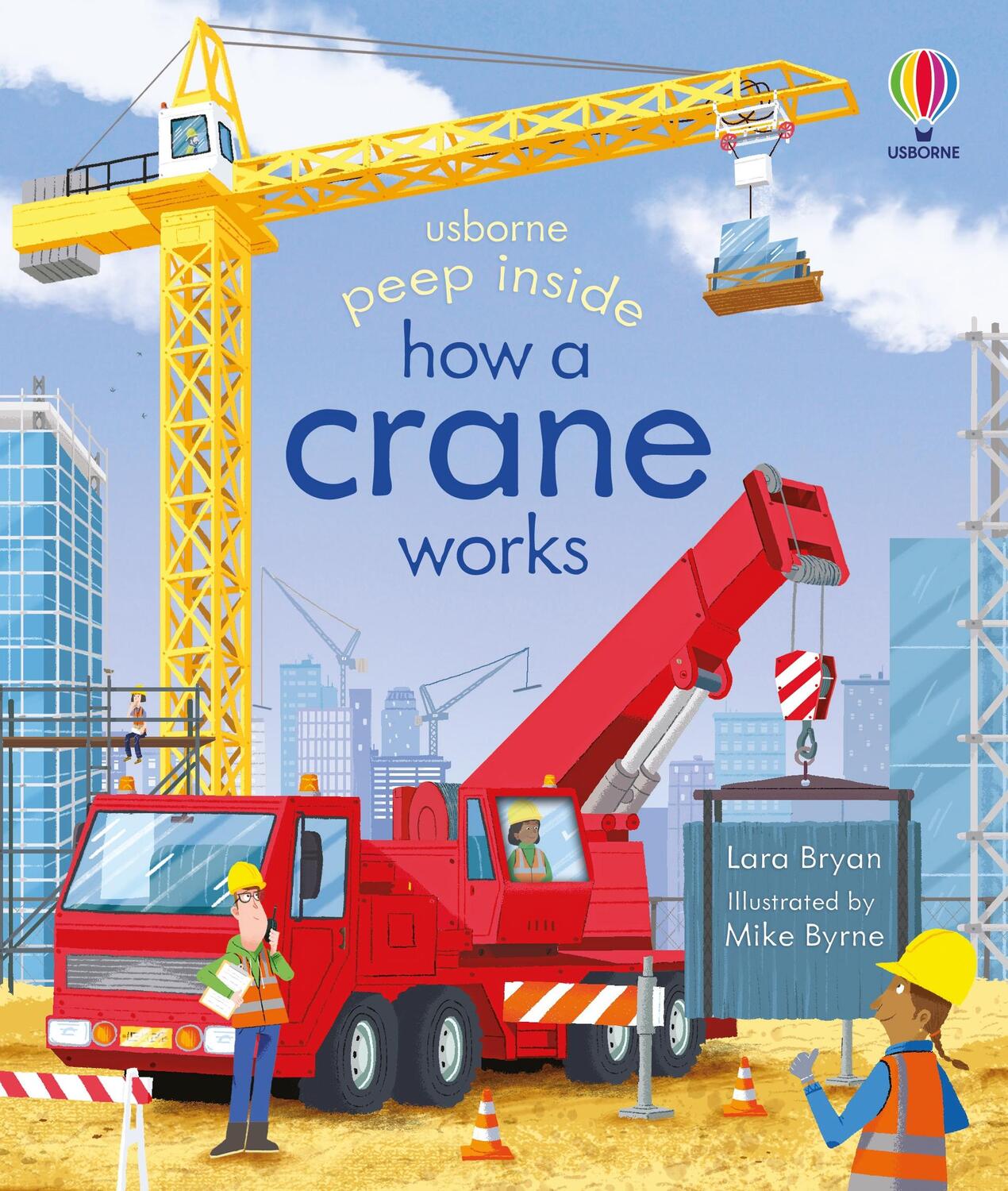 Cover: 9781803707556 | Peep Inside How a Crane Works | Lara Bryan | Buch | Papp-Bilderbuch