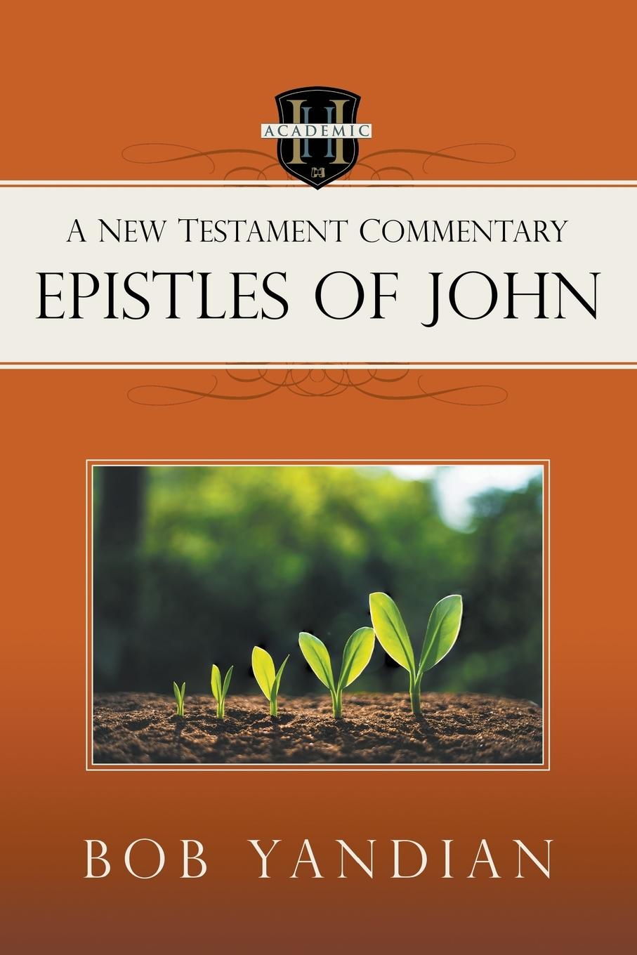 Cover: 9781667503240 | Epistles of John | A New Testament Commentary | Bob Yandian | Buch