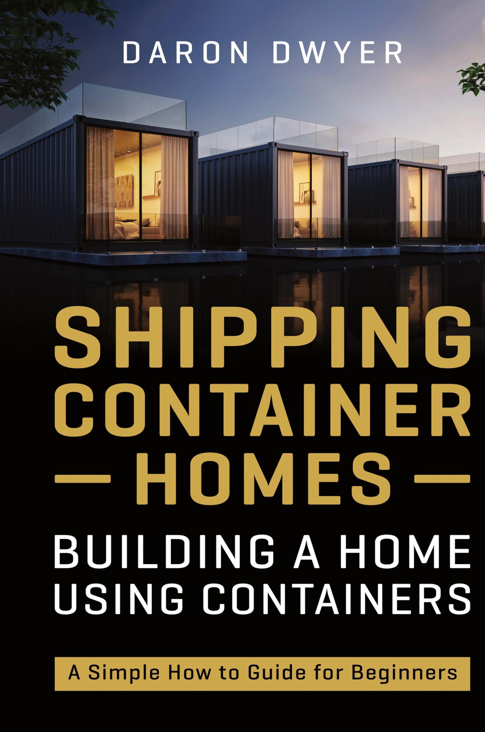 Cover: 9781954029200 | Shipping Container Homes | Daron Dwyer | Buch | Englisch | 2020