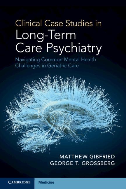 Cover: 9781108722322 | Clinical Case Studies in Long-Term Care Psychiatry | Gibfried (u. a.)