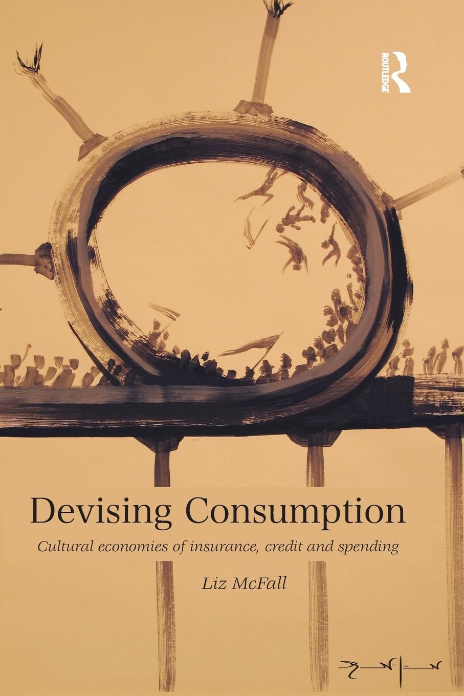 Cover: 9781138645356 | Devising Consumption | Liz Mcfall | Taschenbuch | Englisch | 2015