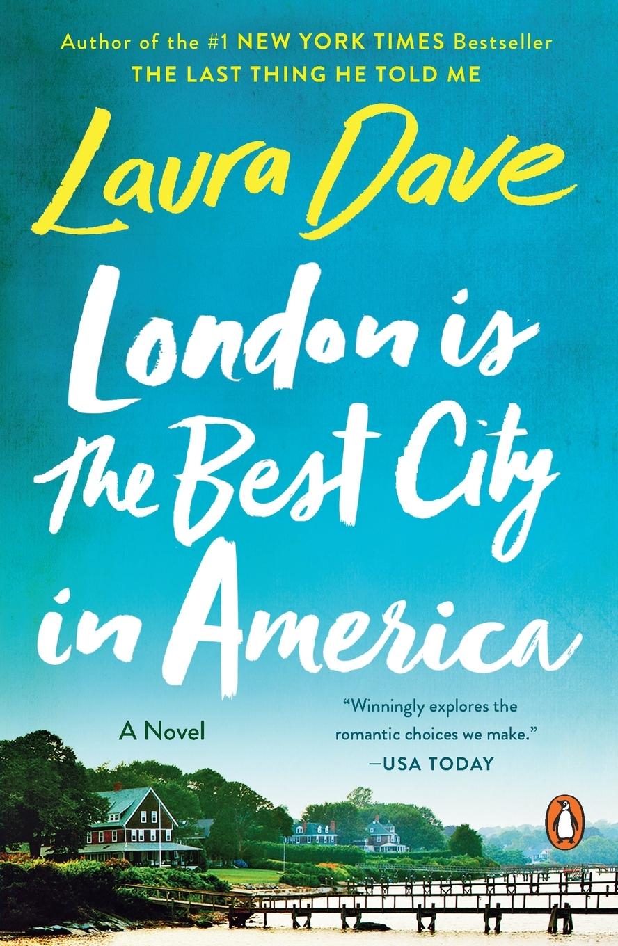 Cover: 9780143038504 | London Is the Best City in America | A Novel | Laura Dave | Buch