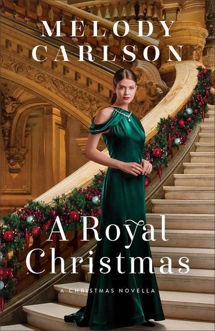 Cover: 9780800742317 | A Royal Christmas - A Christmas Novella | Melody Carlson | Buch | 2023