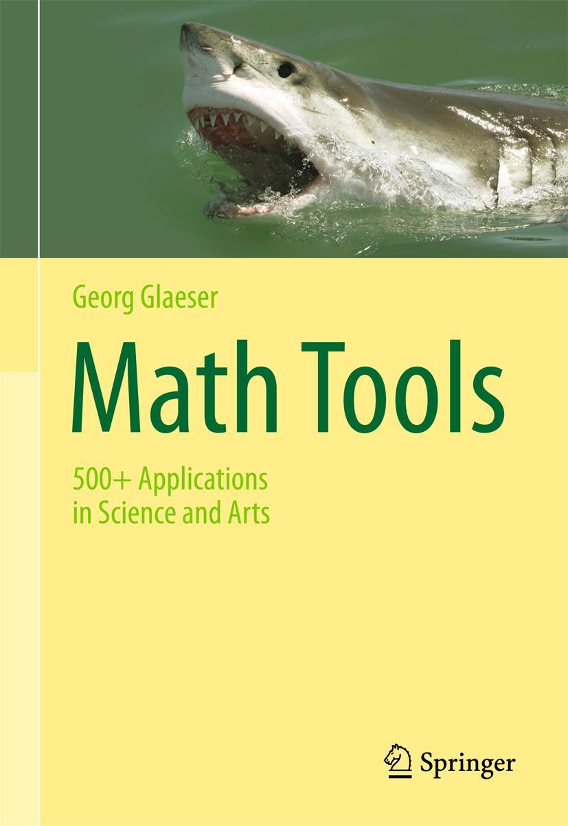 Cover: 9783319669595 | Math Tools | 500+ Applications in Science and Arts | Georg Glaeser